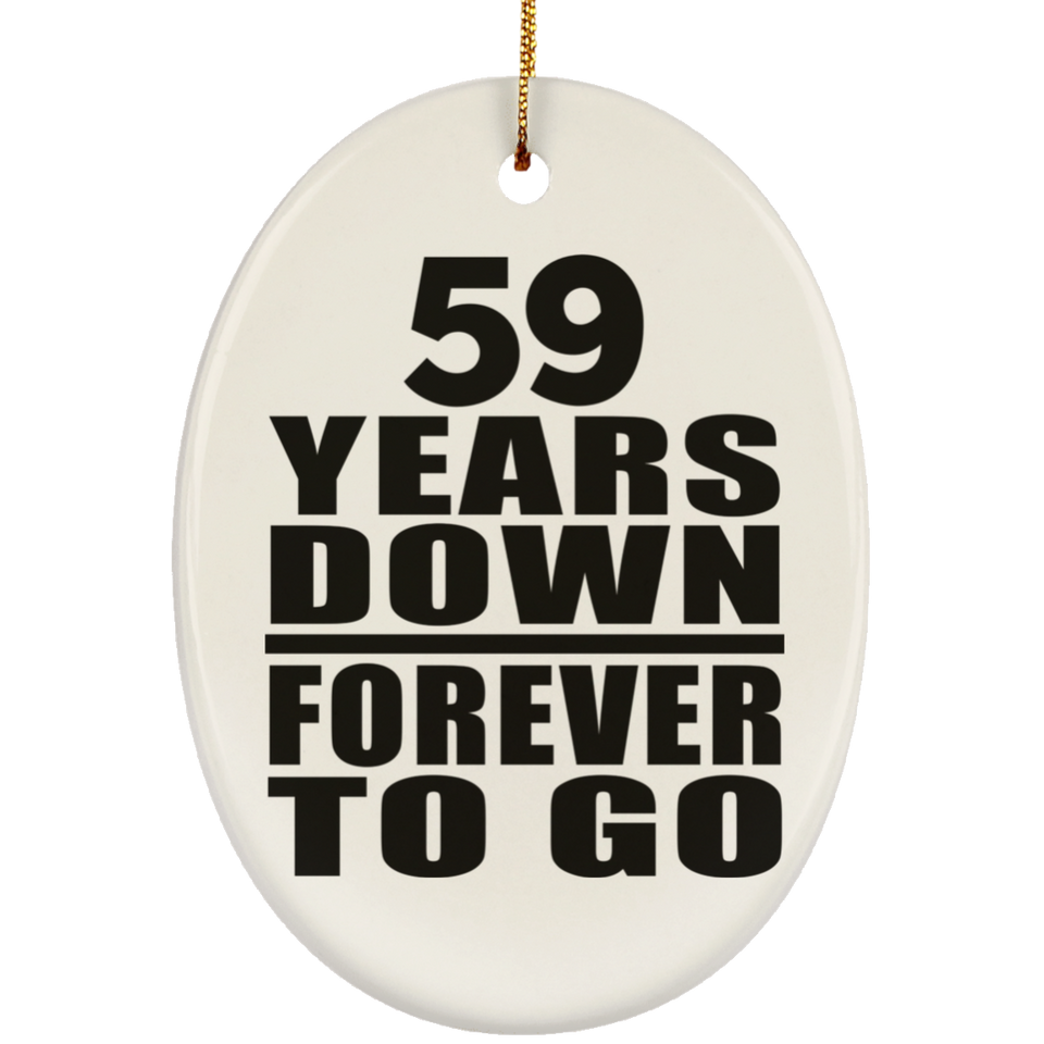 59th Anniversary 59 Years Down Forever to Go - Oval Ornament
