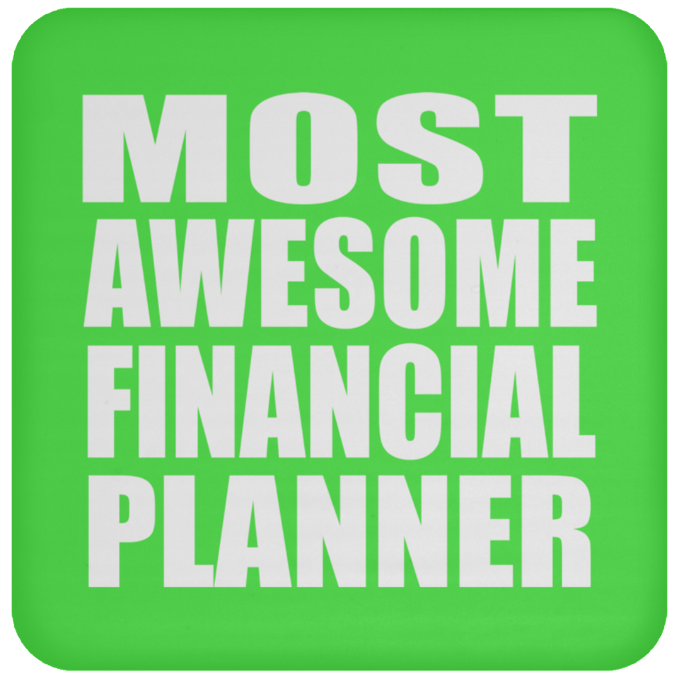 Most Awesome Financial Planner - Drink Coaster