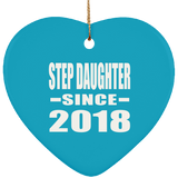 Step Daughter Since 2018 - Heart Ornament