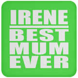Irene Best Mum Ever - Drink Coaster