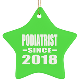 Podiatrist Since 2018 - Star Ornament