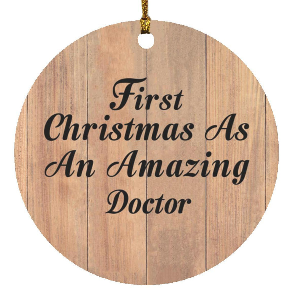 First Christmas As An Amazing Doctor - Circle Ornament C