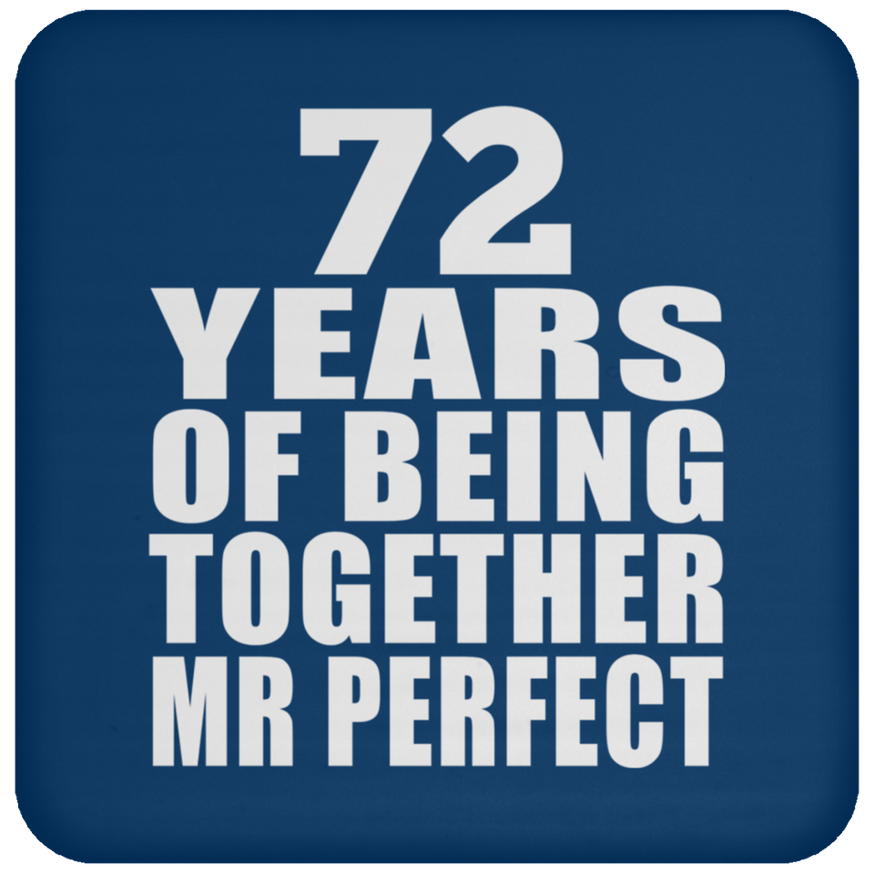 72nd Anniversary 72 Years Of Being Mr Perfect - Drink Coaster
