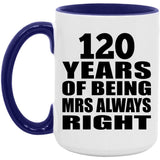 120th Anniversary 120 Years of Being Mrs Always Right - 15oz Accent Mug Purple