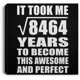 92nd Birthday Took Square Root of 8464 Years To Awesome - Canvas Square