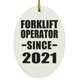 Forklift Operator Since 2021 - Oval Ornament