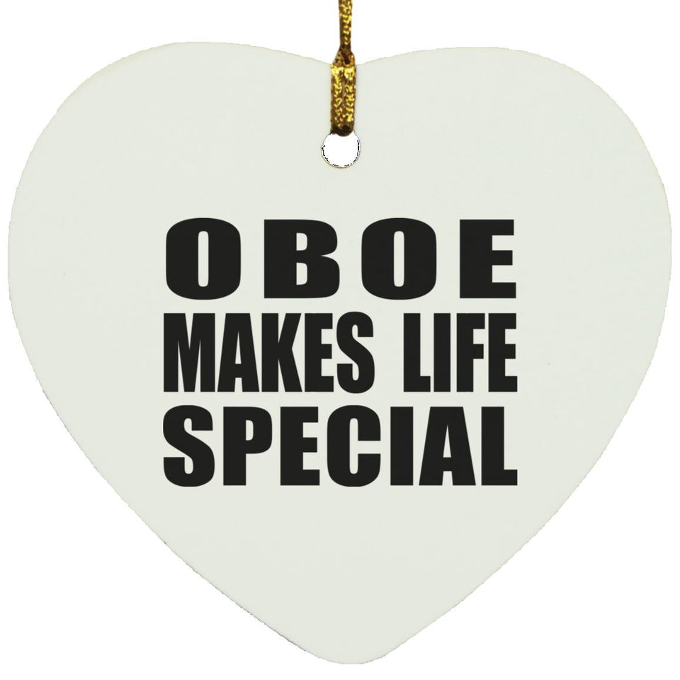 Oboe Makes Life Special - Heart Ornament