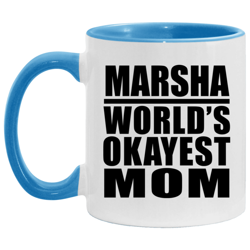 Marsha World's Okayest Mom - 11oz Accent Mug Blue