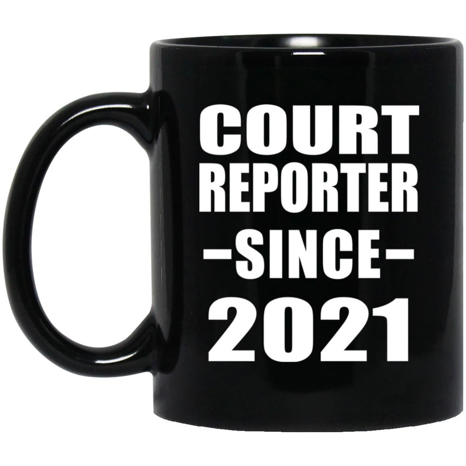 Court Reporter Since 2021 - 11oz Coffee Mug Black