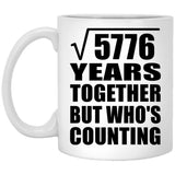 76th Anniversary Square Root of 5776 Years Who's Counting - 11oz Coffee Mug