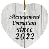 Management Consultant Since 2022 - Heart Ornament F