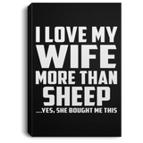 I Love My Wife More Than Sheep - Canvas Portrait