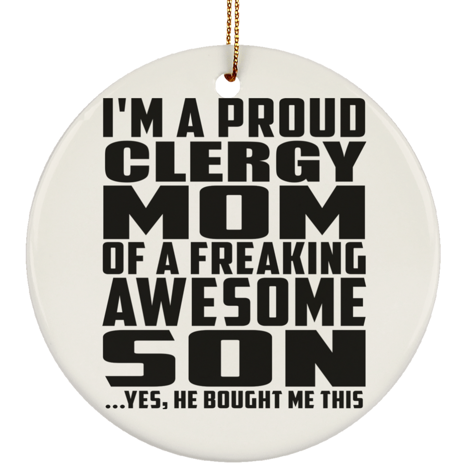 Proud Clergy Mom Of Awesome Son - Circle Ornament