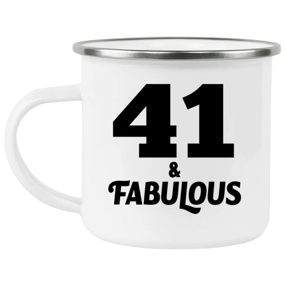41st Birthday 41 & Fabulous - 12oz Camping Mug
