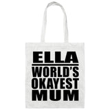 Ella World's Okayest Mum - Tote Bag White