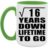 4th Anniversary Square Root of 16 Years Lifetime To Go - 15oz Accent Mug Green