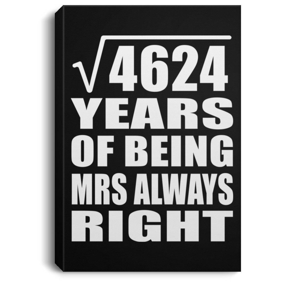 68th Anniversary Square Root of 4624 Years Mrs Always Right - Canvas Portrait