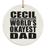Cecil World's Okayest Dad - Circle Ornament