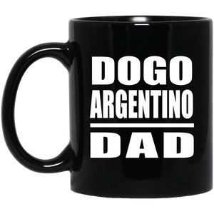 Dogo Argentino Dad - 11oz Coffee Mug Black