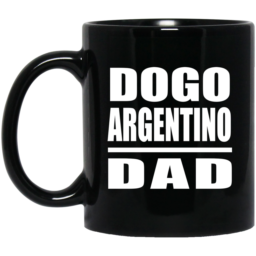 Dogo Argentino Dad - 11oz Coffee Mug Black