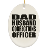 Dad Husband Corrections Officer - Oval Ornament