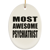 Most Awesome Psychiatrist - Oval Ornament