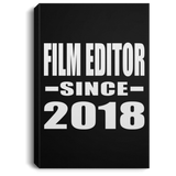 Film Editor Since 2018 - Canvas Portrait