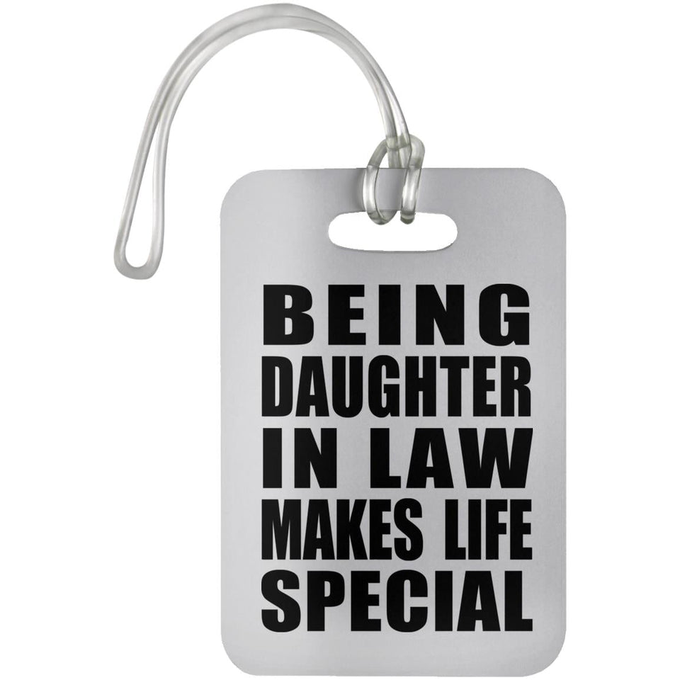 Being Daughter In Law Makes Life Special - Luggage Bag Tag