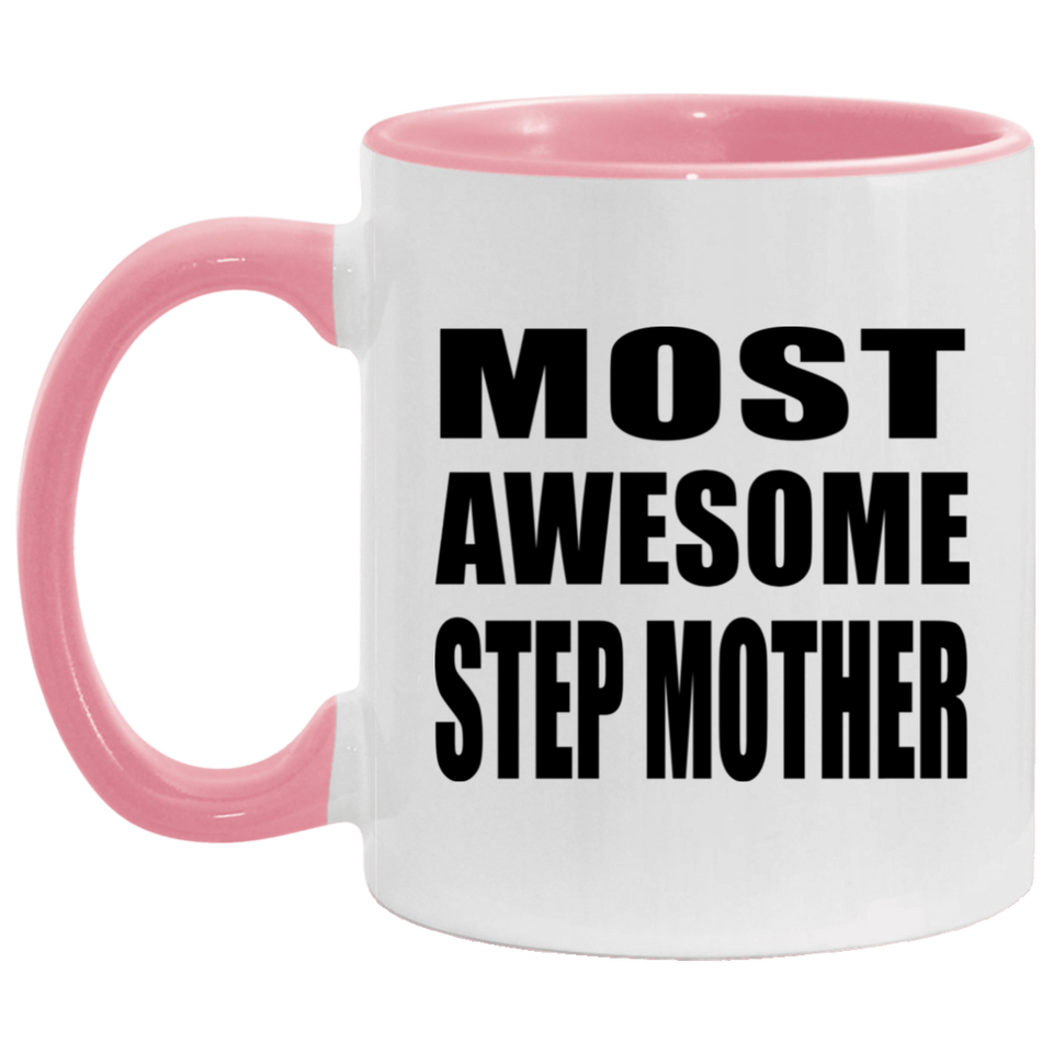 Most Awesome Step Mother - 11oz Accent Mug Pink