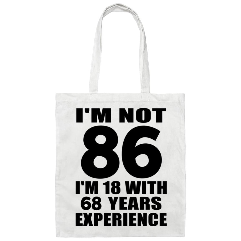 86th Birthday I'm Not 86 I'm 18 With 68 Years Experience - Tote Bag White