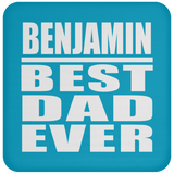Benjamin Best Dad Ever - Drink Coaster
