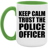 Keep Calm and Trust The Police Officer - 15oz Accent Mug Green