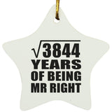 62nd Anniversary Square Root of 3844 Years of Being Mr Right - Star Ornament