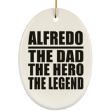 Alfredo The Dad The Hero The Legend - Oval Ornament