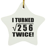 32nd Birthday I Turned Square Root of 256 Twice - Star Ornament
