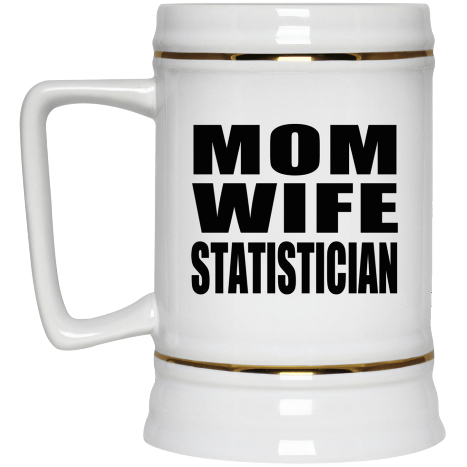 Mom Wife Statistician - Beer Stein