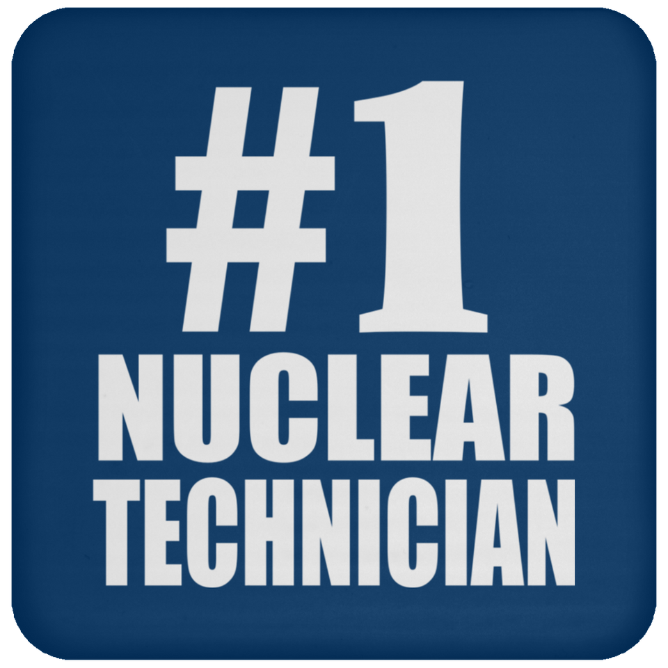 Number One #1 Nuclear Technician - Drink Coaster