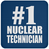 Number One #1 Nuclear Technician - Drink Coaster
