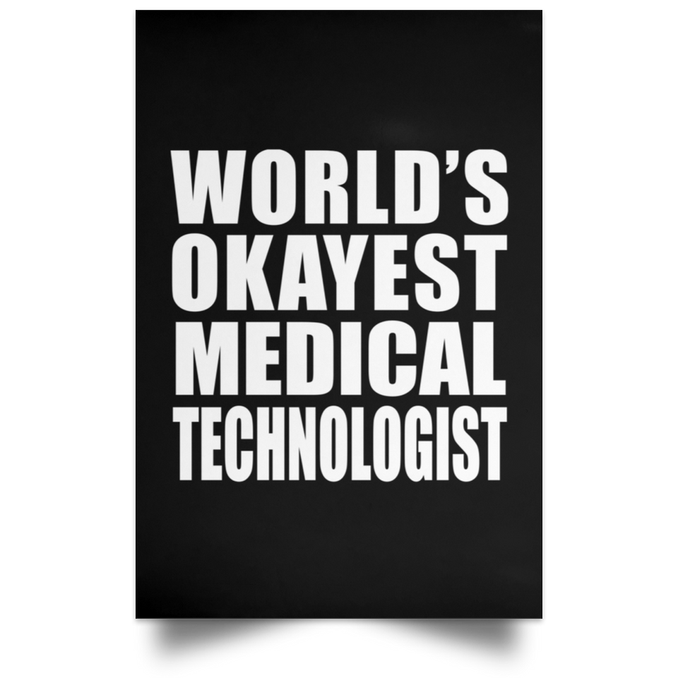 World's Okayest Medical Technologist - Poster Portrait