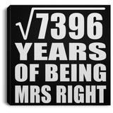 86th Anniversary Square Root of 7396 Years of Being Mrs Right - Canvas Square
