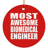 Most Awesome Biomedical Engineer - Circle Ornament