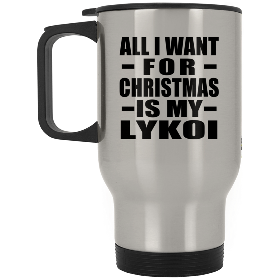 All I Want For Christmas Is My Lykoi - Silver Travel Mug