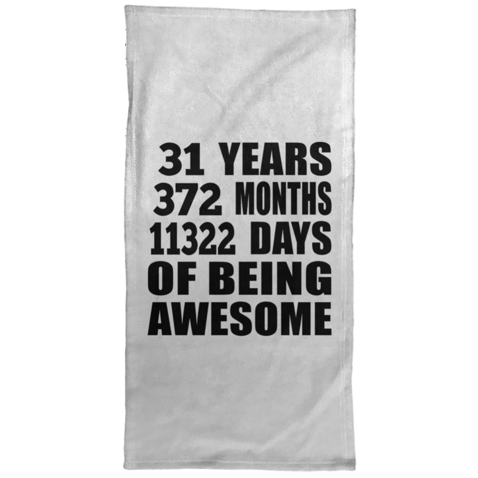 31st Birthday 31 Years 372 Months 11322 Days Of Awesome - Hand Towel
