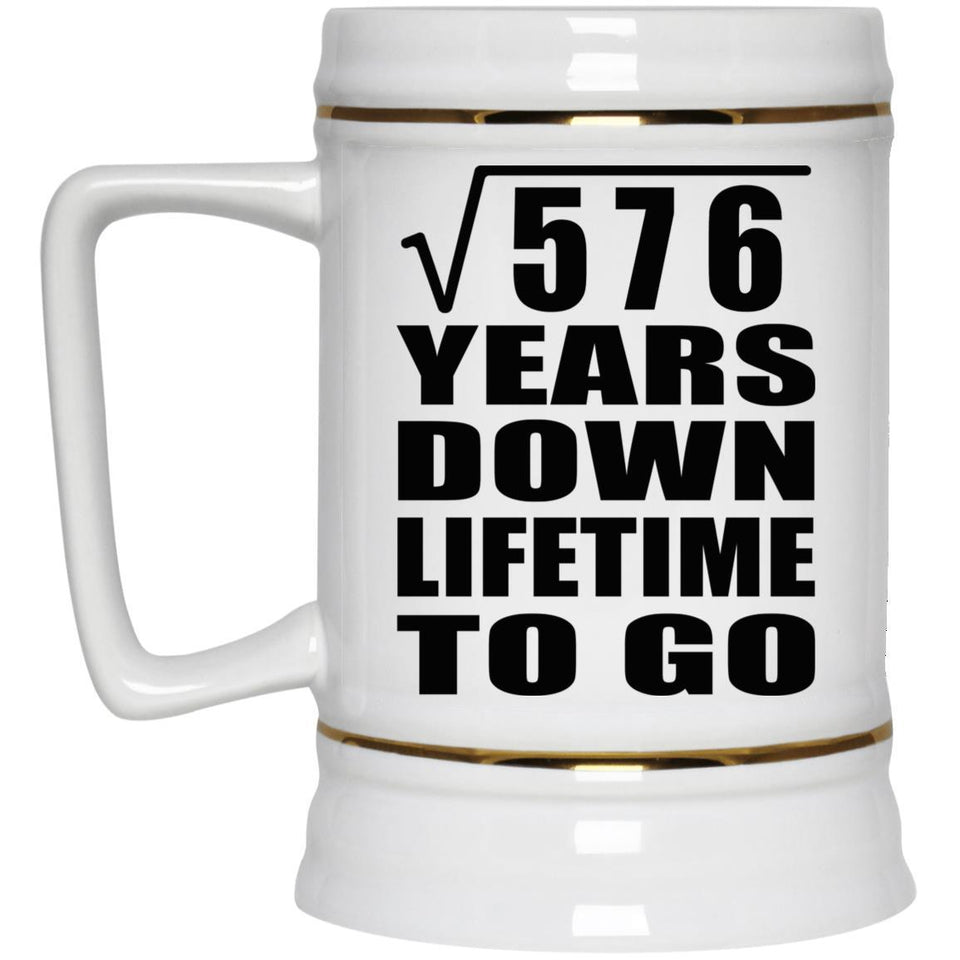24th Anniversary Square Root of 576 Years Lifetime To Go - Beer Stein
