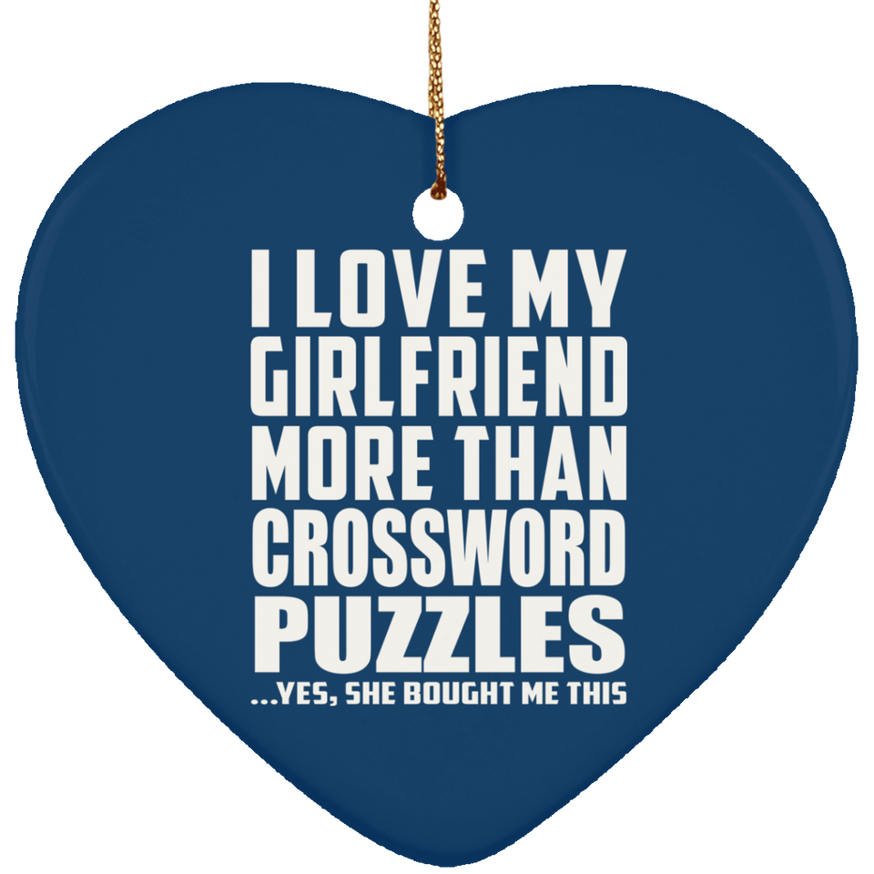I Love My Girlfriend More Than Crossword Puzzles - Heart Ornament