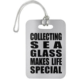 Collecting Sea Glass Makes Life Special - Luggage Bag Tag
