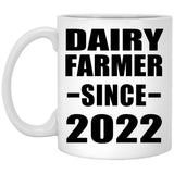 Dairy Farmer Since 2022 - 11oz Coffee Mug