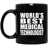 World's Best Medical Technologist - 11 Oz Coffee Mug