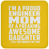 Proud Engineer Mom Of Awesome Daughter - Drink Coaster