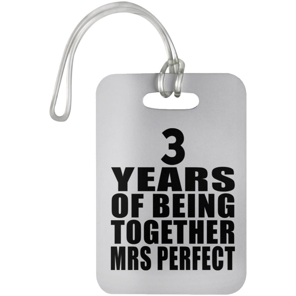 3rd Anniversary 3 Years Of Being Mrs Perfect - Luggage Bag Tag